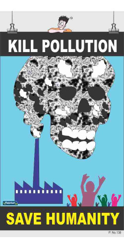 138 - Kill Pollution, 66 cm x 36 cm, UV Printed 138 - Kill Pollution, 66 cm x 36 cm, UV Printed